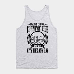 I would choose country life any day (black) Tank Top